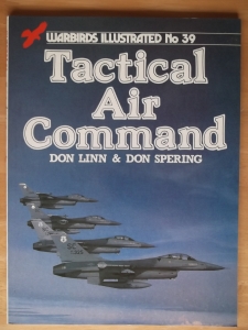 WARBIRDS ILLUSTRATED  39. TACTICAL AIR COMMAND